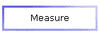 Measure